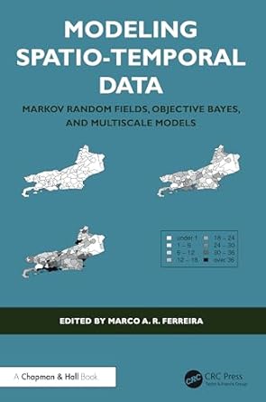 modeling spatio temporal data 1st edition marco a r ferreira 1032622091, 978-1032622095