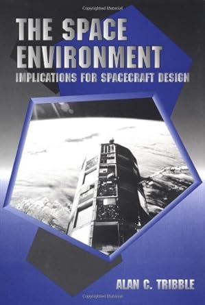 the space environment 1st edition alan c tribble 0691034540, 978-0691034546