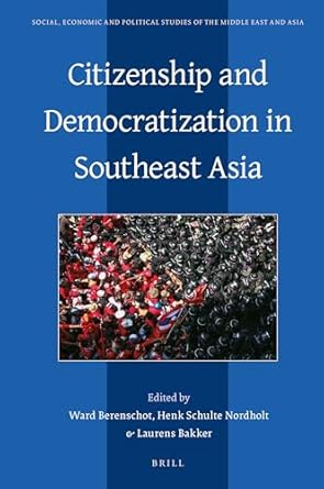 citizenship and democratization in southeast asia 1st edition ward berenschot 9004327770, 978-9004327771