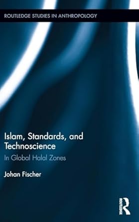 islam standards and technoscience 1st edition johan fischer 1138954187, 978-1138954182