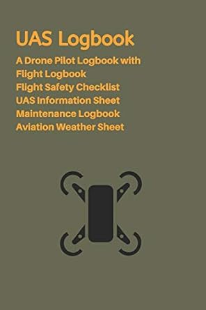 uas logbook a drone pilot logbook flight safety checklist flight logbook aviation weather sheet uas