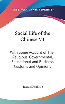 social life of the chinese v1 with some account of their religious governmental educational and business
