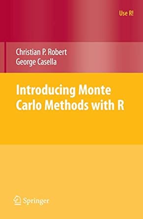 introducing monte carlo methods with r 2010th edition christian p robert ,george casella 1441915753,