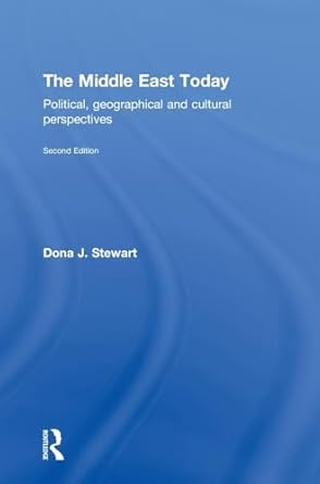 the middle east today political geographical and cultural perspectives 2nd edition dona j stewart 0415782430,