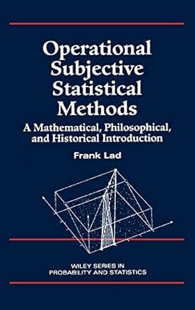 operational subjective statistical methods a mathematical philosophical and historical introduction 1st
