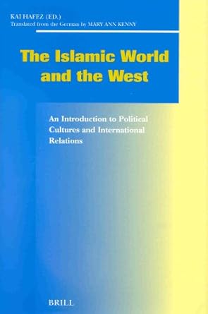 social economic and political studies of the middle east and asia the islamic world and the west an