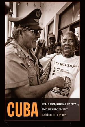 cuba religion social capital and development 1st edition adrian h hearn 0822341808, 978-0822341802