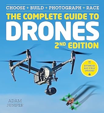 the complete guide to drones extended 1st edition adam juniper 178157538x, 978-1781575383