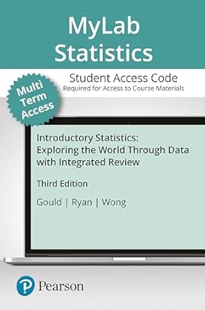 introductory statistics exploring the world through data mylab statistics with pearson etext access code 3rd