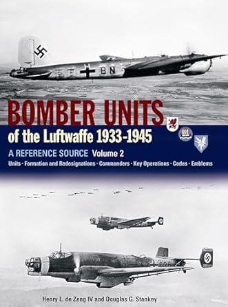 bomber units of the luftwaffe 1933 45 a reference source 1st edition iv dezeng, henry l ,douglas g stankey