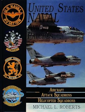 united states navy patches series volume ii aircraft attack squadrons heli squadrons 1st edition michael l