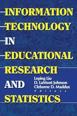 information technology in educational research and statistics 1st edition d lamont johnson 0789009765,