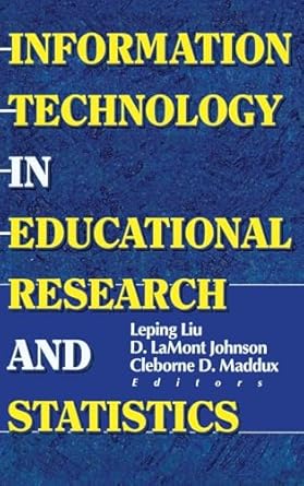 information technology in educational research and statistics 1st edition d lamont johnson ,cleborne d maddux