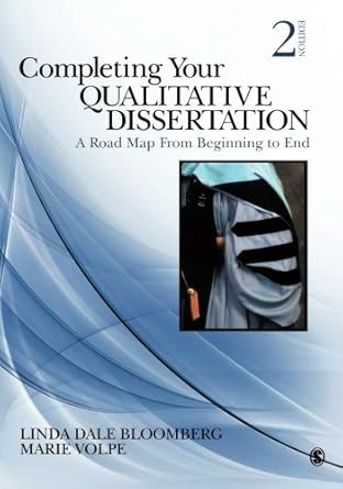completing your qualitative dissertation a road map from beginning to end 2nd edition linda dale bloomberg
