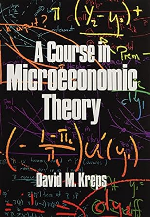 a course in microeconomic theory 1st edition david m kreps 0190687452, 978-0190687458