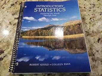 introductory statistics exploring the world through data hardcover 2012 1 ed robert gould colleen n ryan 1st
