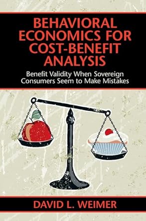 behavioral economics for cost benefit analysis benefit validity when sovereign consumers seem to make