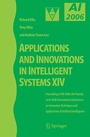 applications and innovations in intelligent systems xiv proceedings of ai 2006 the twenty sixth sgai