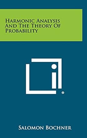 harmonic analysis and the theory of probability 1st edition salomon bochner 1258282186, 978-1258282189