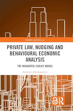 private law nudging and behavioural economic analysis 1st edition antonios karampatzos 036741032x,
