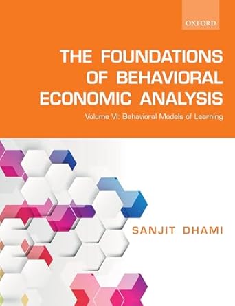 the foundations of behavioral economic analysis volume vi behavioral models of learning 1st edition sanjit