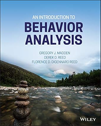 an introduction to behavior analysis 1st edition gregory j madden ,derek d reed ,florence d digennaro reed