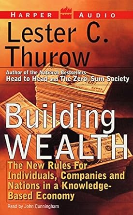 building wealth the new rules for individuals companies and nations in a knowledge based economy 1st edition