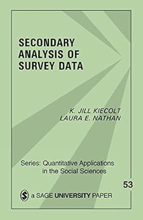 secondary analysis of survey data 1st edition k jill kiecolt ,laura e nathan 0803923023, 978-0803923027