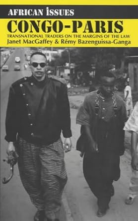 congo paris transnational traders on the margins of the law 1st edition janet macgaffey ,remy bazenguissa
