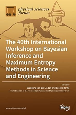 the 40th international workshop on bayesian inference and maximum entropy methods in science and engineering