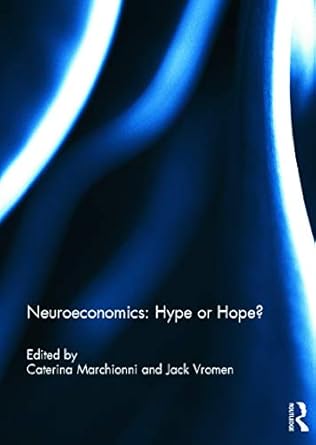 neuroeconomics hype or hope 1st edition caterina marchionni ,jack vromen 0415698235, 978-0415698238