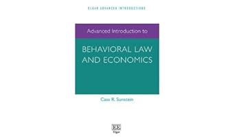advanced introduction to behavioral law and economics 1st edition cass r sunstein 1035323141, 978-1035323142