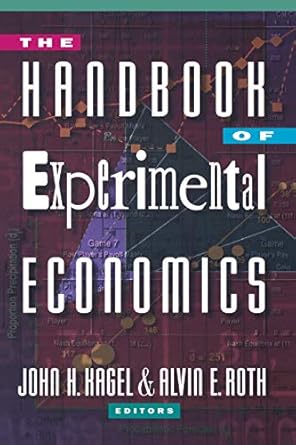 the handbook of experimental economics 1st edition john h kagel ,alvin e roth 069104290x, 978-0691042909