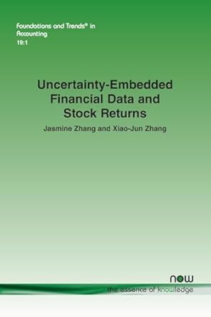 uncertainty embedded financial data and stock returns in accounting 1st edition jasmine zhang ,xiao jun zhang