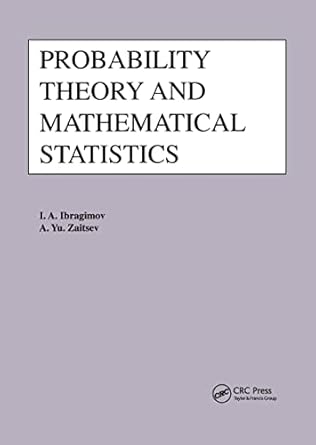 probability theory and mathematical statistics 1st edition i a ibragimoc ,a yu zaitsev 2919875140,