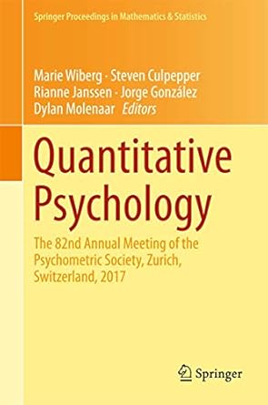 quantitative psychology the 82nd annual meeting of the psychometric society zurich switzerland 2017 1st
