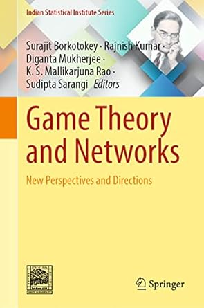 game theory and networks new perspectives and directions 1st edition surajit borkotokey ,rajnish kumar