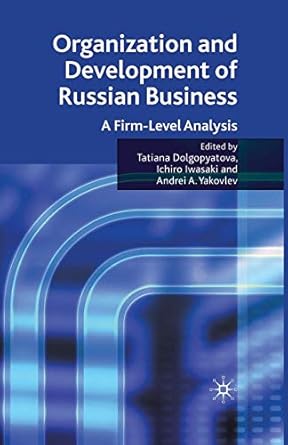 organization and development of russian business a firm level analysis 1st edition tatiana dolgopyatova