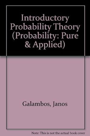 introductory probability theory 1st edition janos galambos 0824771796, 978-0824771799