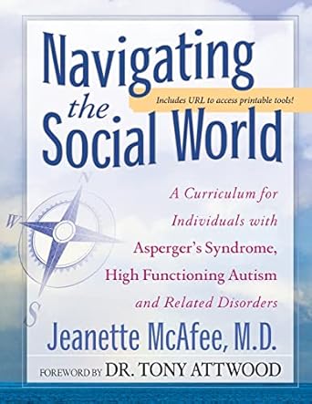 navigating the social world a curriculum for individuals with aspergers syndrome high functioning autism and