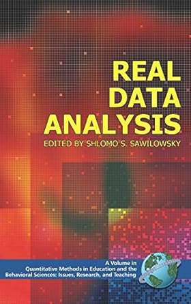 real data analysis 1st edition shlomo s sawilowsky 1593115652, 978-1593115654