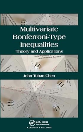 multivariate bonferroni type inequalities 1st edition john chen 146651843x, 978-1466518438