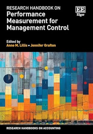 research handbook on performance measurement for management control 1st edition anne m lillis ,jennifer