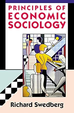 principles of economic sociology 1st edition richard swedberg 0691074399, 978-0691074399