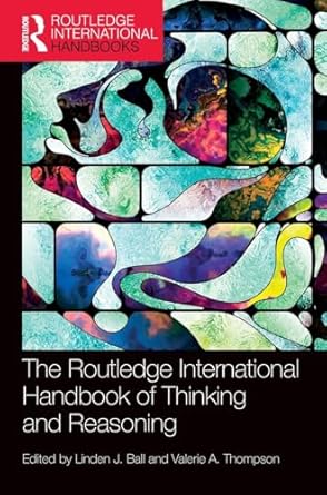 the international handbook of thinking and reasoning 1st edition linden j ball ,valerie a thompson