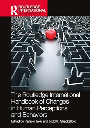the routledge international handbook of changes in human perceptions and behaviors 1st edition kanako taku