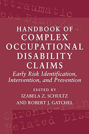handbook of complex occupational disability claims early risk identification intervention and prevention