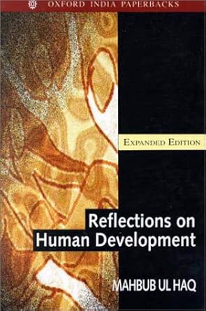 reflections on human development enlarged edition mahbub ul haq 0195645987, 978-0195645989