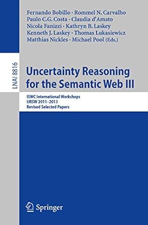uncertainty reasoning for the semantic web iii iswc international workshops ursw 2011 2013 revised selected