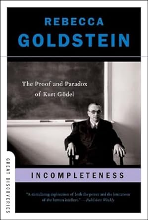 incompleteness the proof and paradox of kurt godel 1st edition rebecca goldstein 0393327604, 978-0393327601